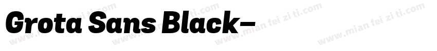 Grota Sans Black字体转换
